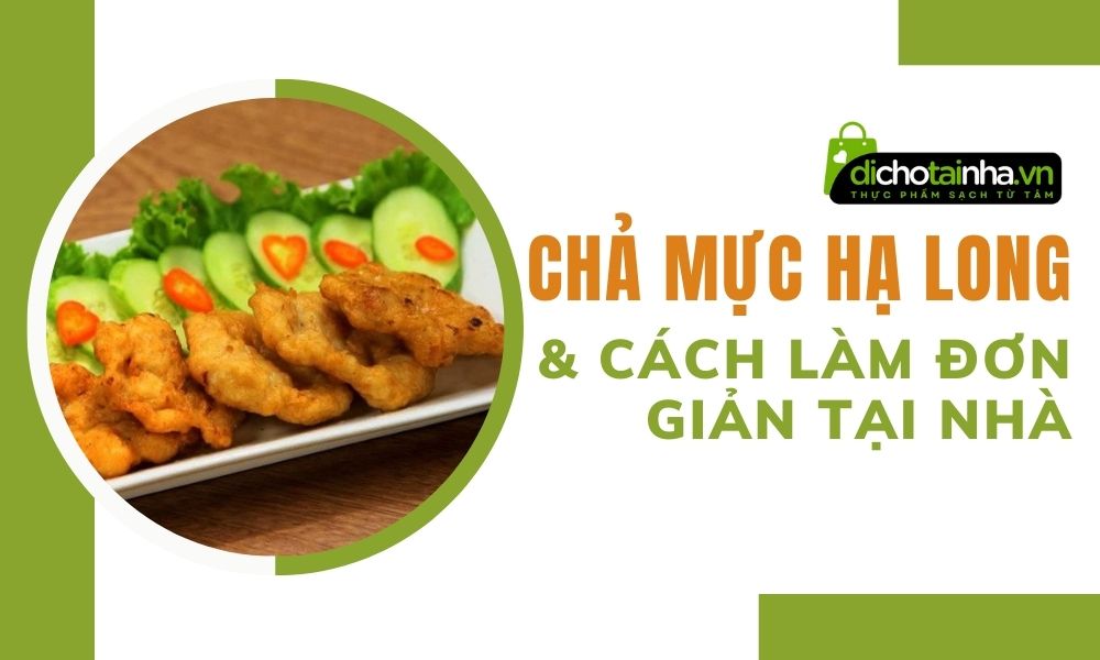 cách làm chả mực Hạ Long, chả mực Hạ Long tại nhà, cách làm chả mực ngon, chả mực chuẩn vị Hạ Long, công thức làm chả mực Hạ Long, làm chả mực đơn giản, chả mực giã tay, món ngon từ mực, đặc sản Hạ Long, hướng dẫn làm chả mực,